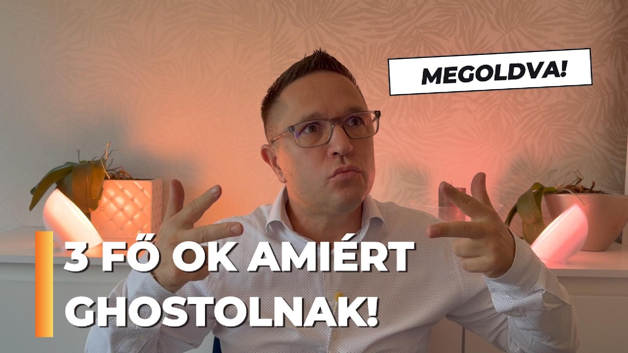 A 3 fő ok, amiért ghostolnak: megoldva! – videó