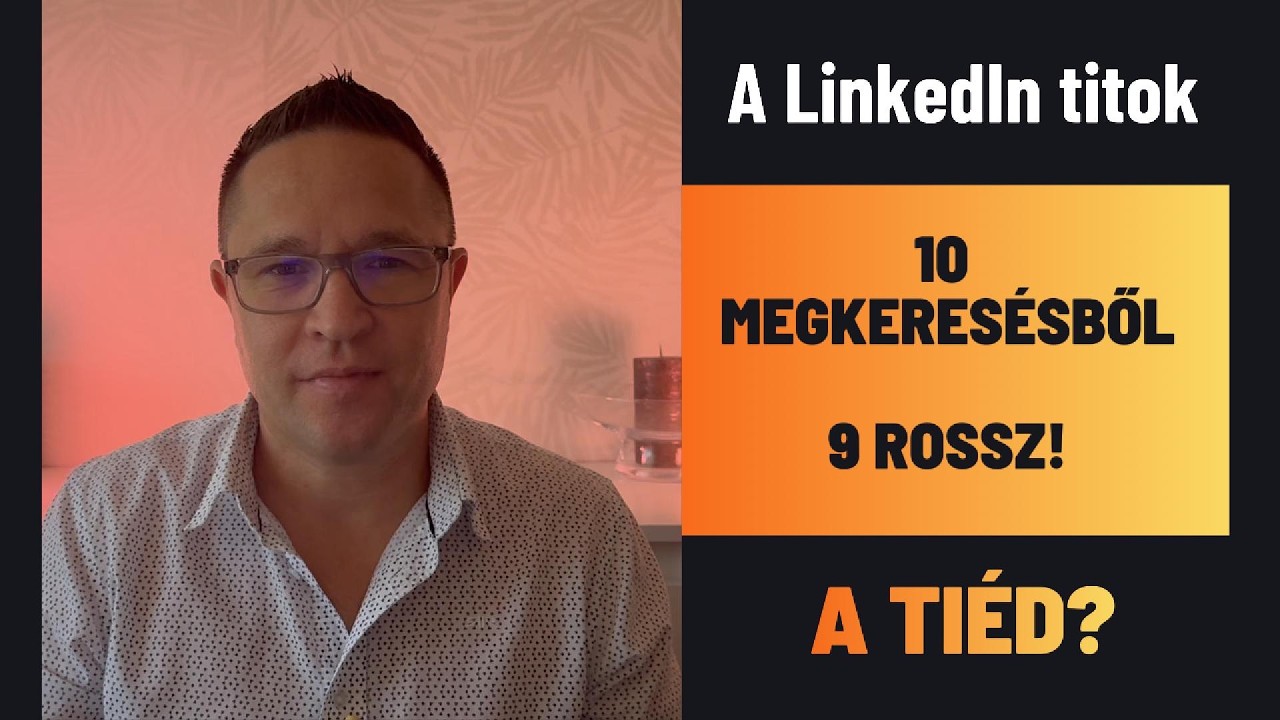 Próbáltad, és nem működik? Nem a LinkedInnel van a baj! – videó